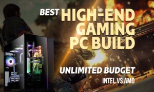Best High-End Gaming PC Build With Unlimited Budget Intel vs AMD